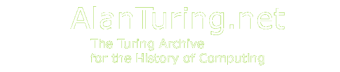 AlanTuring.net The Turing Archive for the History of Computing